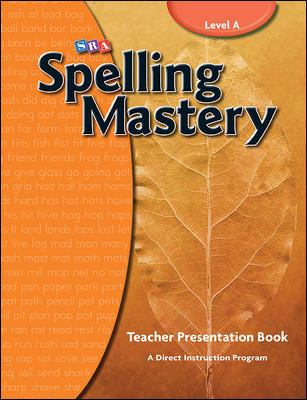 SRA spelling mastery. Level A, Teacher presentation book /