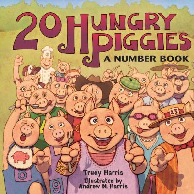 20 hungry piggies : a number book
