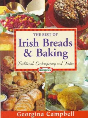 The best of Irish breads & baking : traditional, contemporary & festive