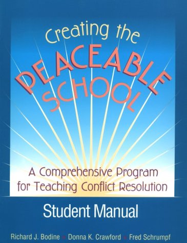 Creating the peaceable school. : a comprehensive program for teaching conflict resolution. Student manual :