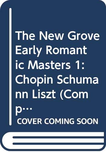 Early romantic master 1 : Chopin, Schumann, Liszt