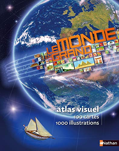 Le monde en grand : atlas visuel