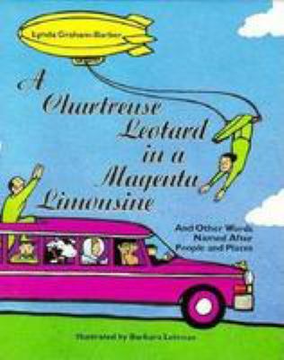 A chartreuse leotard in a magenta limousine : and other words named after people and places