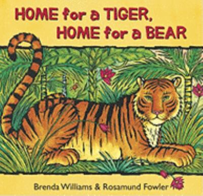 Home for a tiger, home for a bear