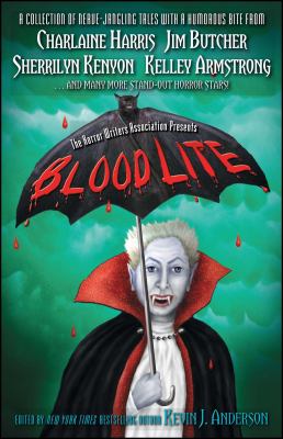 The Horror Writers Association presents Blood lite : an anthology of humorous horror stories