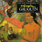 The life and works of Gauguin