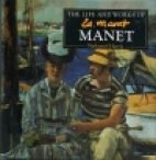 The life and works of Manet