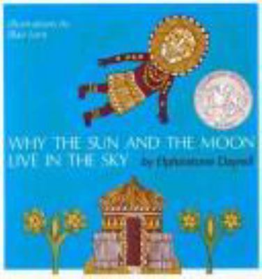 Why the sun and the moon live in the sky : an African folktale