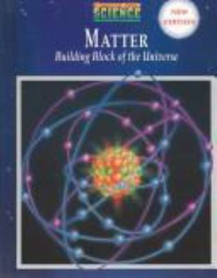 Matter: building block of the universe