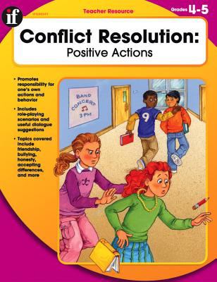 Conflict resolution : positive actions : grades 4-5