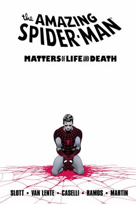 The amazing Spider-man. Matters of life and death /