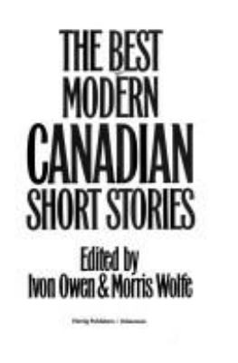 The Best modern Canadian short stories