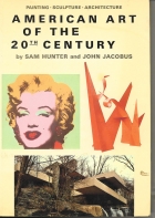 American art of the 20th century : painting, sculpture, architecture