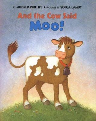 And the cow said, "moo"!