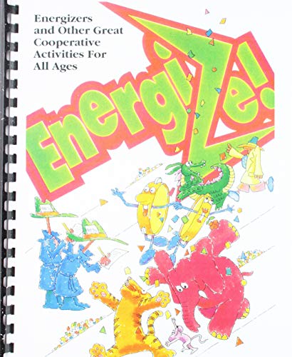 Energize! : energizers and other great cooperative activities for all ages