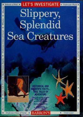 Let's investigate slippery, splendid sea creatures