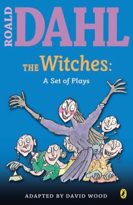 Roald Dahl's The witches : a set of plays