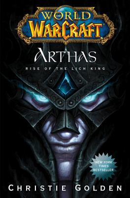 Arthas : the rise of the Lich King