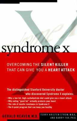 Syndrome X : overcoming the silent killer that can give you a heart attack