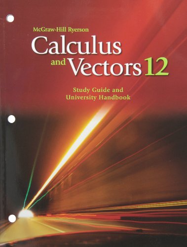 Calculus and vectors 12 : study guide and university handbook. 12 /