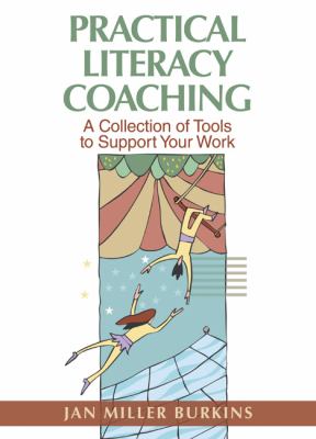 Practical literacy coaching : a collection of tools to support your work