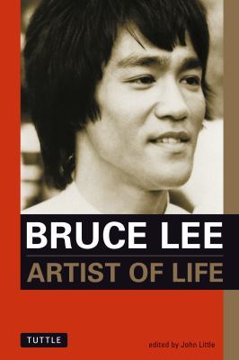 Bruce Lee : artist of life