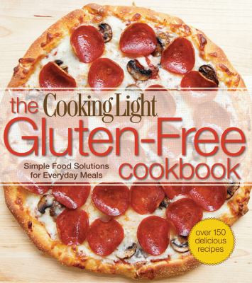 The Cooking light gluten-free cookbook