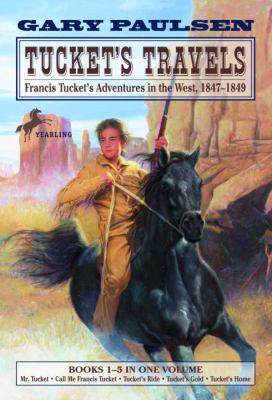 Tucket's travels : Francis Tucket's adventures in the West, 1847-1849