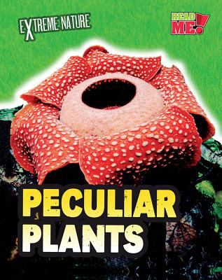 Peculiar plants