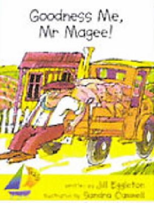 Goodness me, Mr Magee!