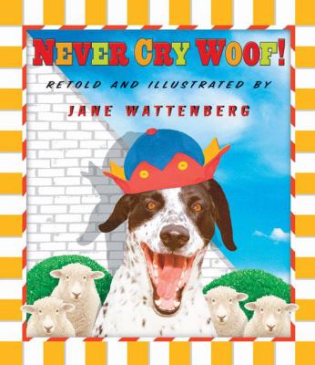 Never cry woof!