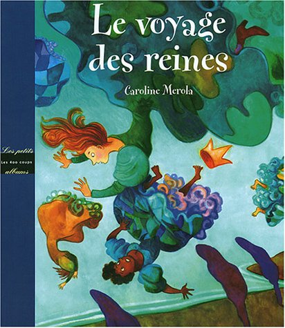 Le voyage des reines