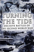 Turning the tide : decisive battles of the Second World War