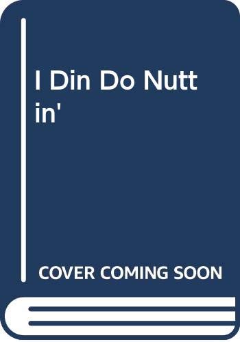I din do nuttin and other poems