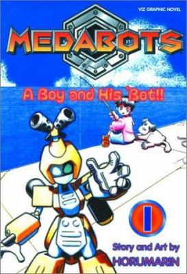 Medabots. 1, A boy and his 'bot!! /