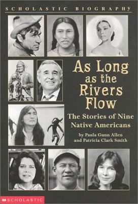 As long as the rivers flow : the stories of nine Native Americans