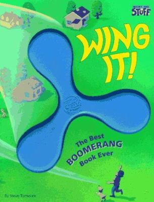 Wing it! : the best boomerang book ever
