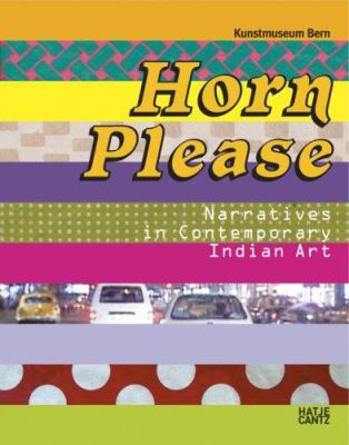 Horn please : narratives in contemporary Indian art