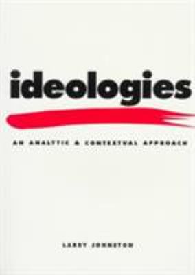 Ideologies : an analytic and contextual approach