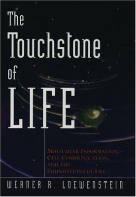 The touchstone of life : molecular information, cell communication, and the foundations of life