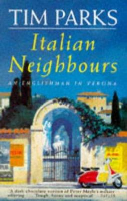 Italian neighbours : an Englishman in Verona.