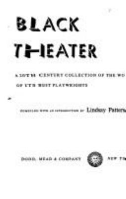 Black theater; : a 20th century collection of the work of its best playwrights