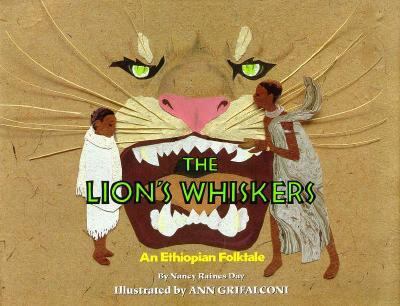 The lion's whiskers : an Ethiopian folktale