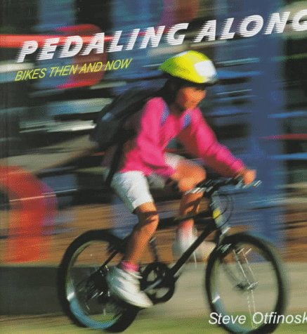 Pedaling along : bikes then and now