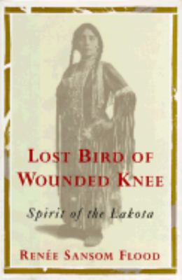 Lost Bird of Wounded Knee : spirit of the Lakota