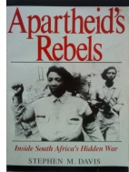 Apartheid's rebels : inside South Africa's hidden war