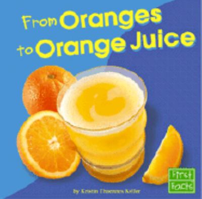 From oranges to orange juice