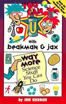 You can with Beakman & Jax : way more science stuff you can do