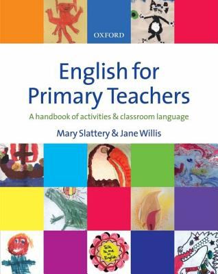 English for primary teachers : a handbook of activities and classroom language