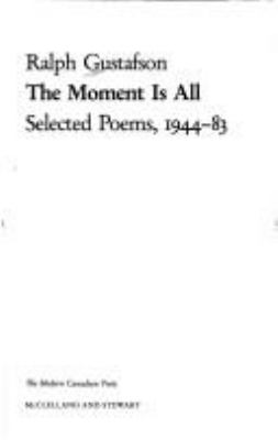 The moment is all : selected poems, 1944-1983